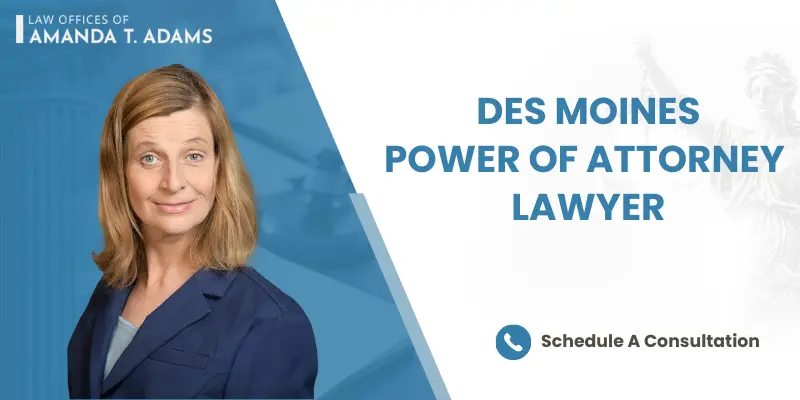 power of attorney lawyer in des moines